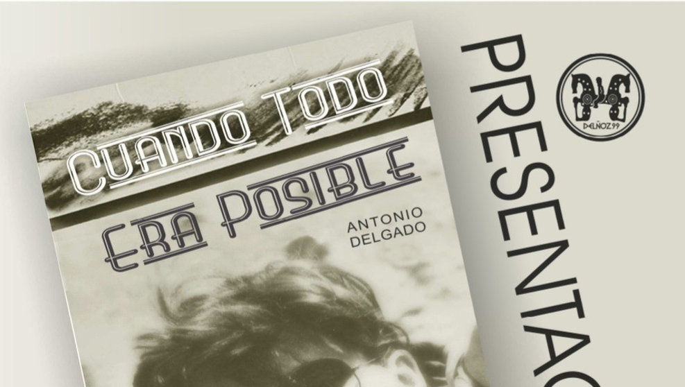 Detalle del cartel anunciador de la presentación de 'Cuando todo era posible', de Antonio Delgado